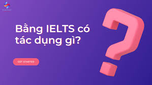 Ai nên thi IELTS và lý do vì sao